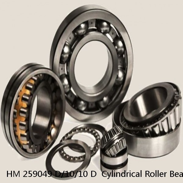 HM 259049 D/10/10 D  Cylindrical Roller Bearings #1 small image