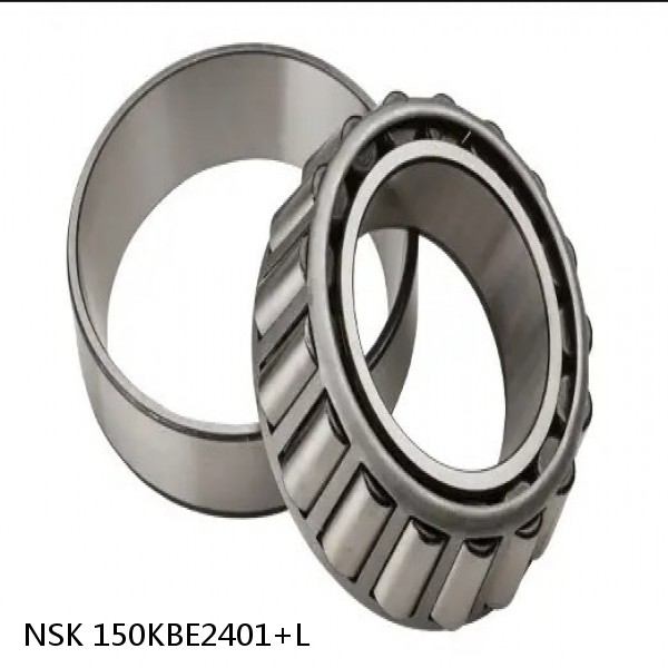 150KBE2401+L NSK Tapered roller bearing